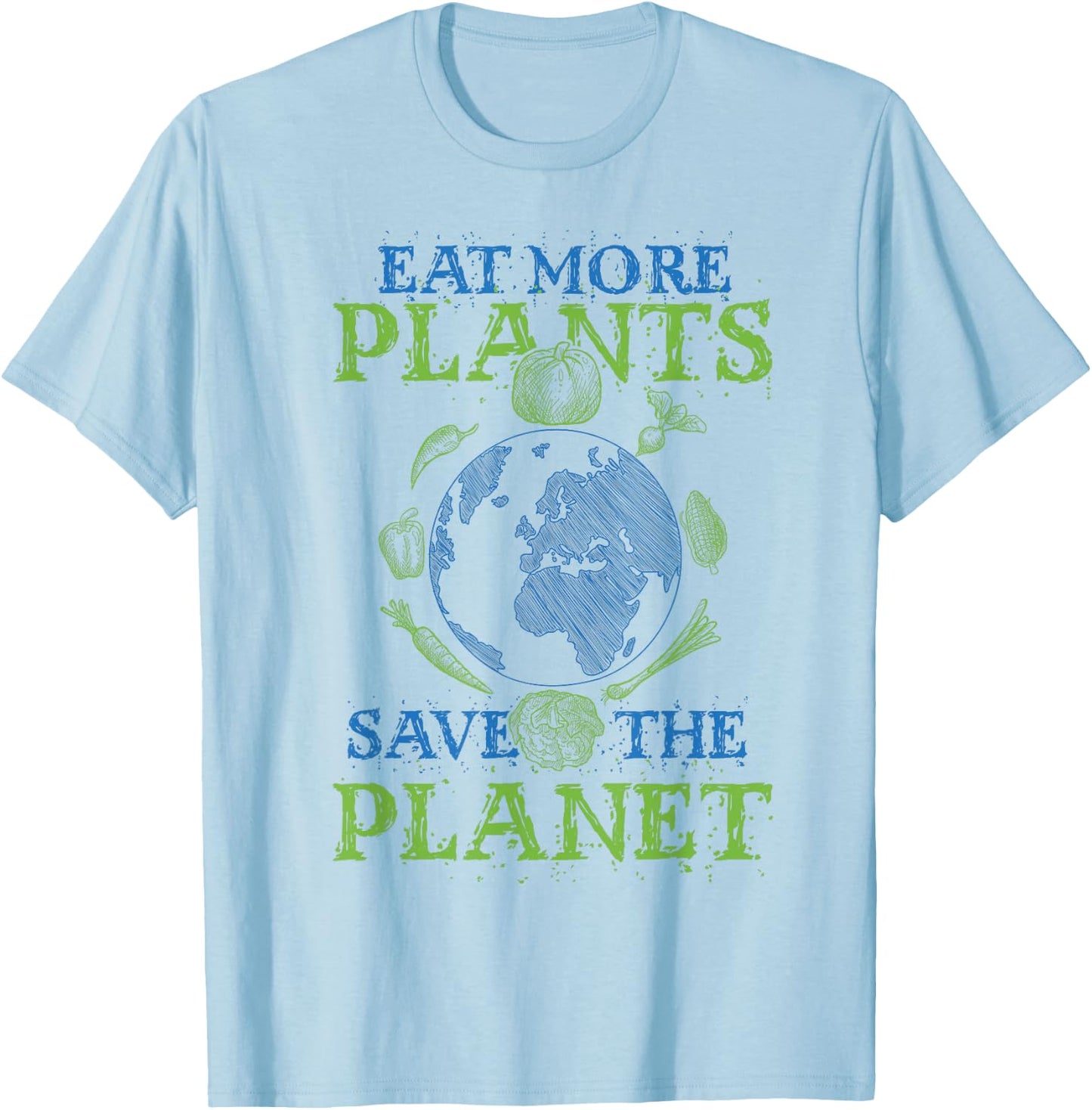Eat More Plants Save The Planet T-Shirt - T-Shirt | Light Blue