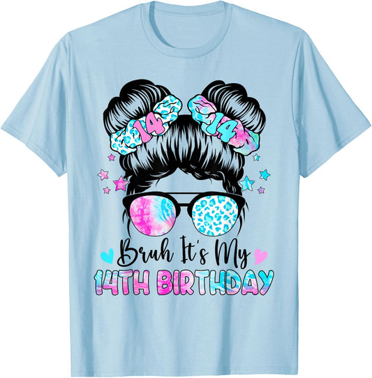 Bruh It's My 14th Birthday 14 Year Old Birthday For Girl T-Shirt - T-Shirt | Light Blue