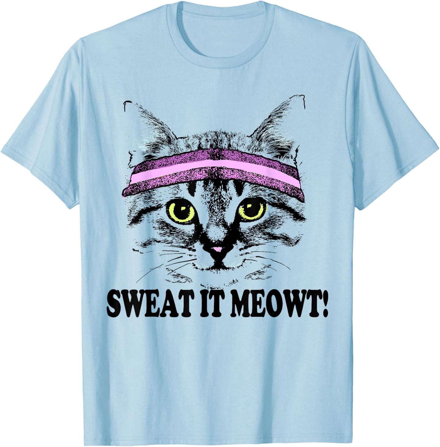 Sweat It Meowt Cat Head Sweat Band Gym Pun Men Women Girls Kids T-Shirt - T-Shirt | Light Blue