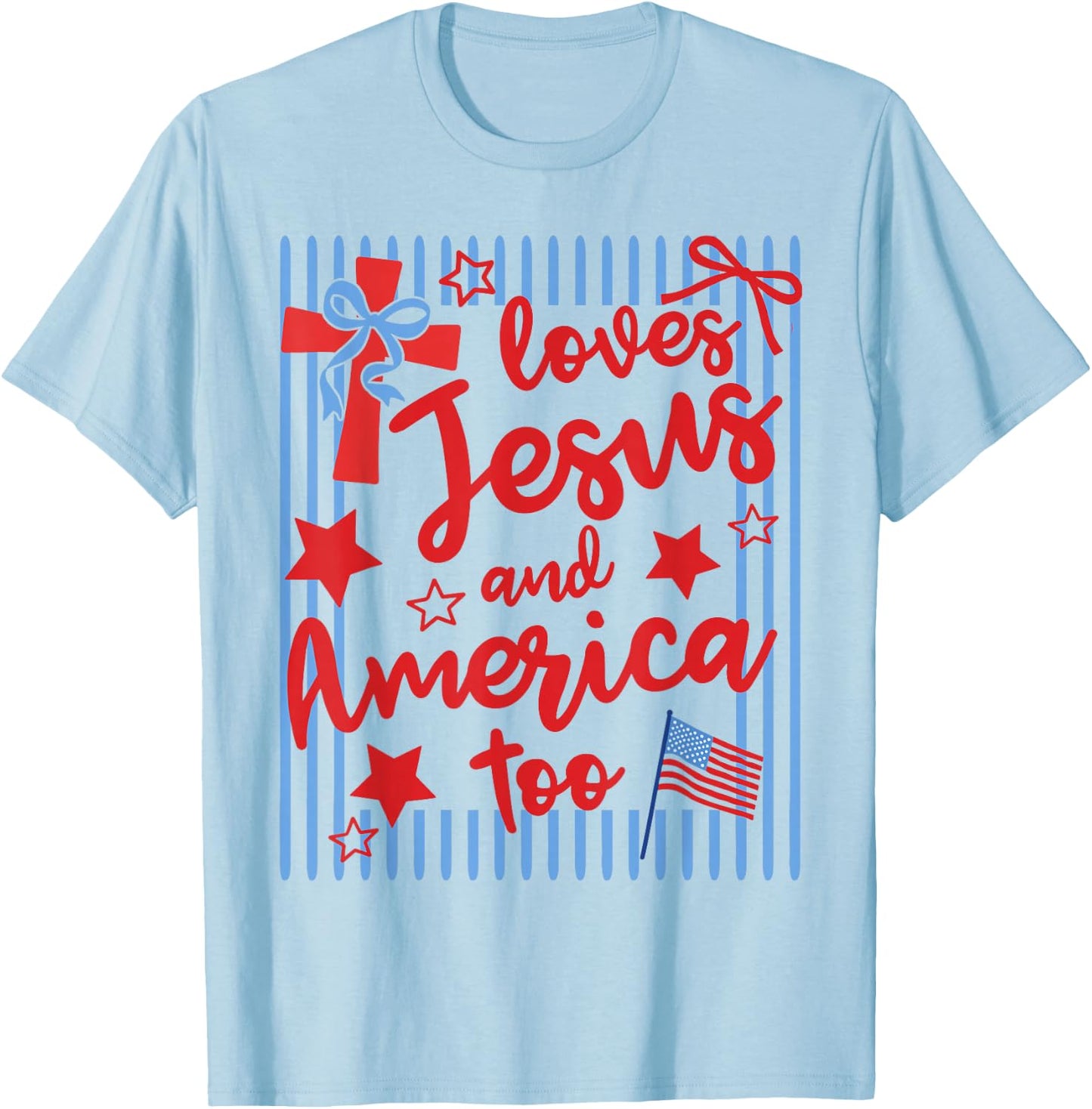 Loves Jesus and America Too 4th of July Christian Stripes T-Shirt - T-Shirt | Light Blue