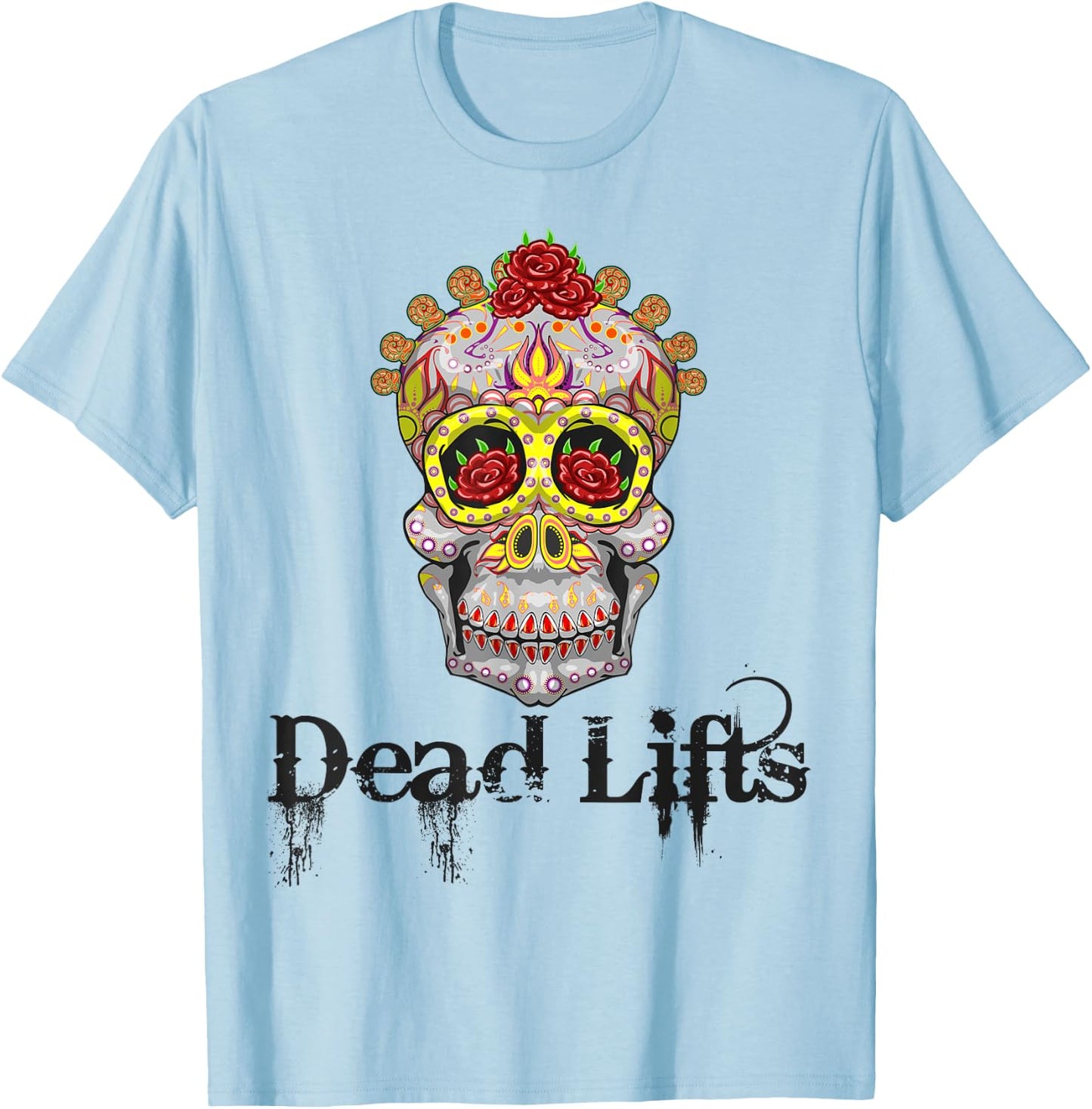 Halloween Fitness Dead Lifts , Sugar Skull Gym Workout T-Shirt - T-Shirt | Light Blue