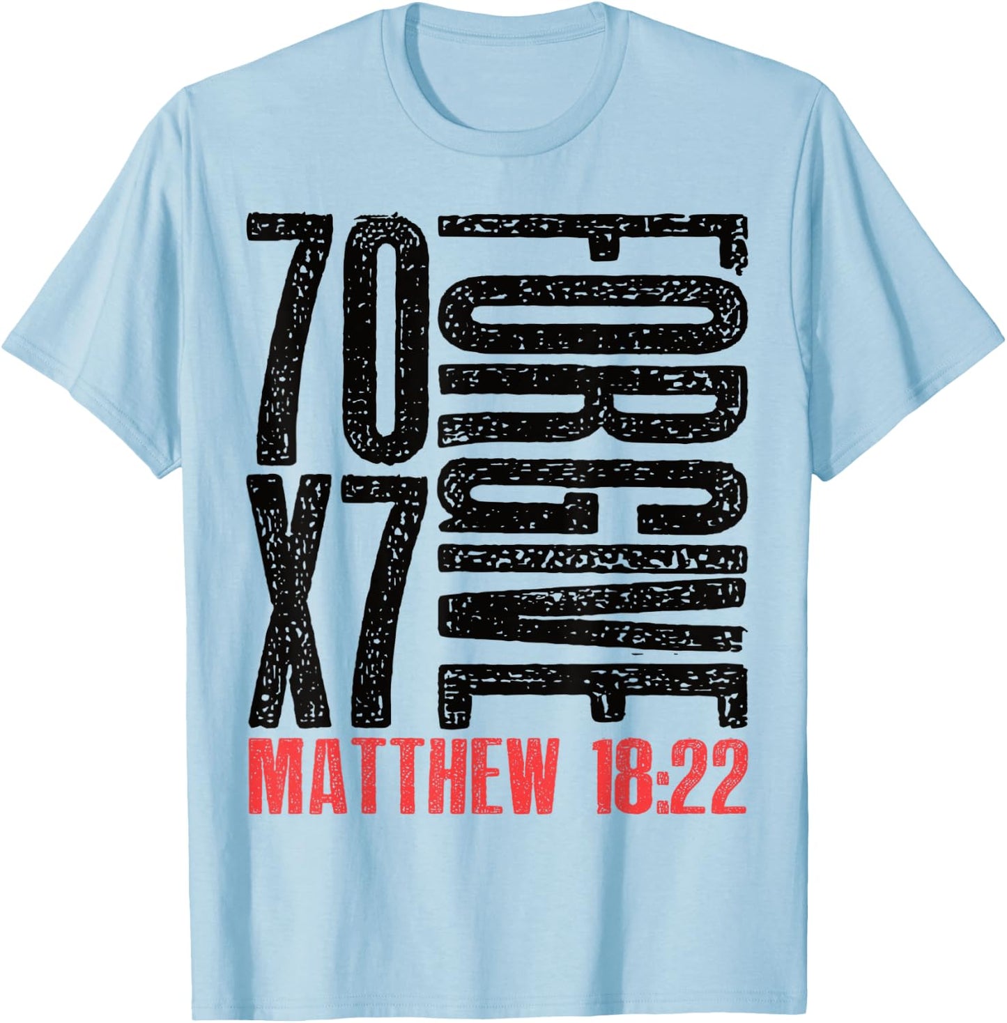 Forgive 70 x 7 Matthew 18:22 T-Shirt - T-Shirt | Light Blue