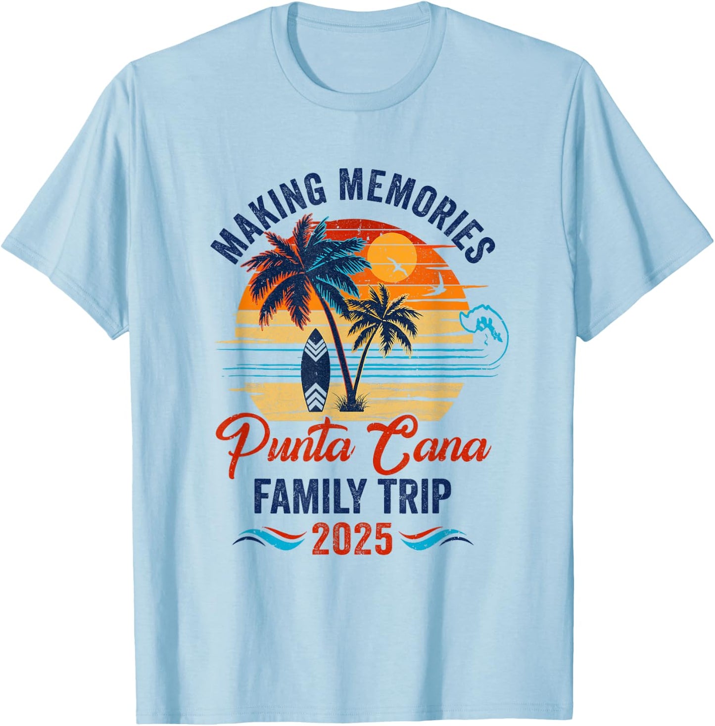 Punta Cana Family Vacation 2025 Making Memories Together T-Shirt - T-Shirt | Light Blue