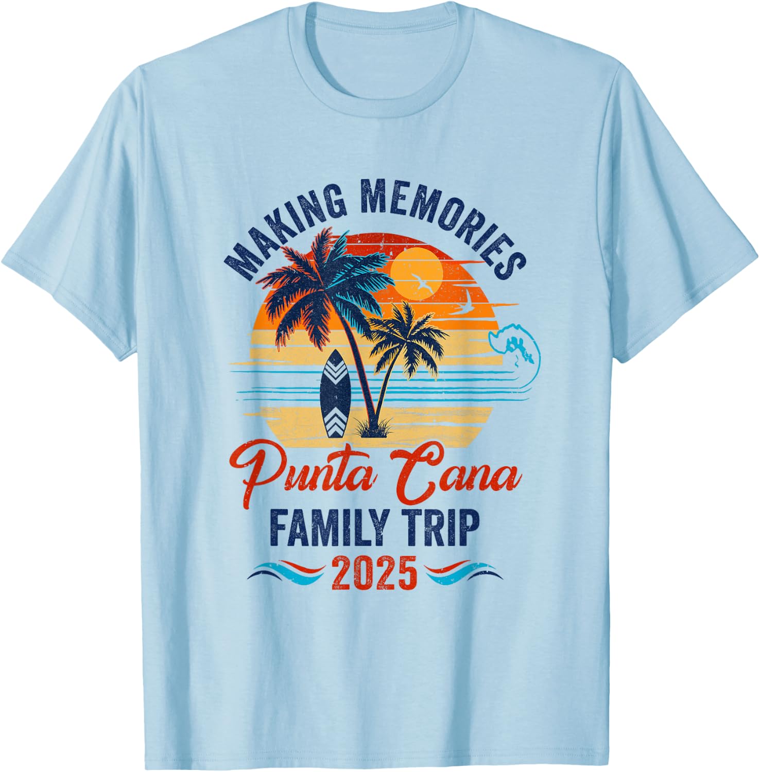 Punta Cana Family Vacation 2025 Making Memories Together T-Shirt - T-Shirt | Light Blue