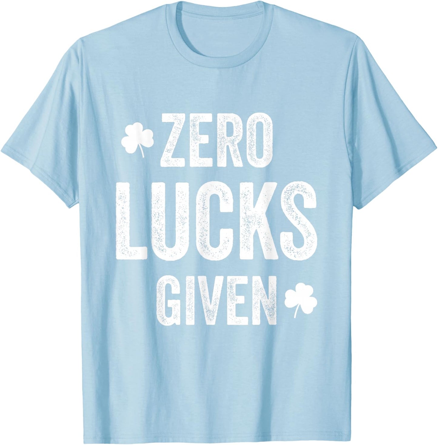 Zero Lucks Given Vintage Shamrock St Patricks Day Funny T-Shirt - T-Shirt | Light Blue