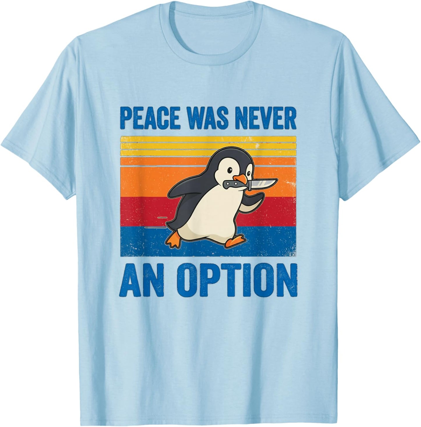 Funny Penguin Peace was Never an Option Retro T-Shirt - T-Shirt | Light Blue