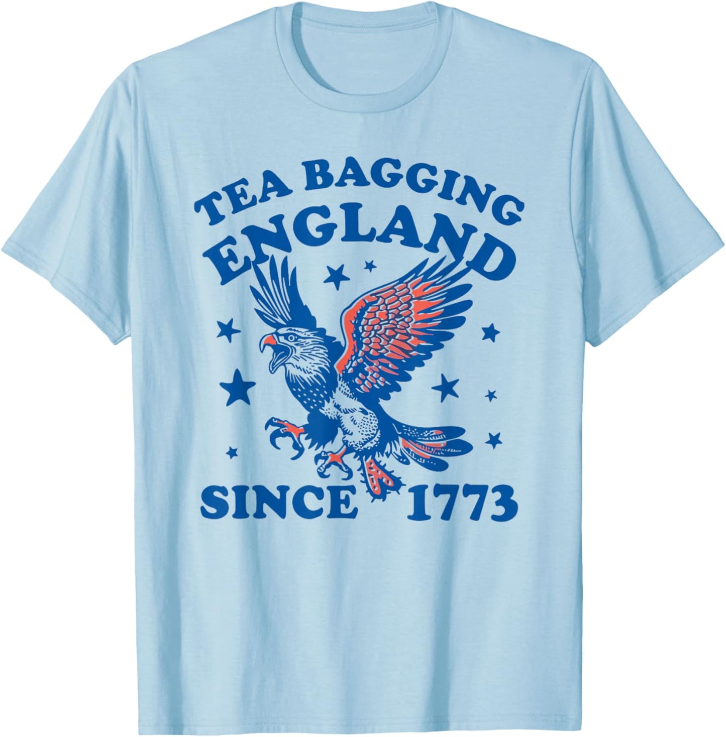 Tea Bagging England Since 1773 4th Of July T-Shirt - T-Shirt | Light Blue