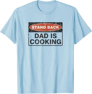 Stand Back Dad Is Cooking Funny T-Shirt - T-Shirt | Light Blue