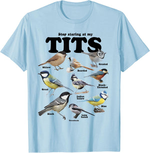 Stop Staring At My Tits Funny Birds Lover Saying Quote Women T-Shirt - T-Shirt | Light Blue