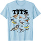 Stop Staring At My Tits Funny Birds Lover Saying Quote Women T-Shirt - T-Shirt | Light Blue