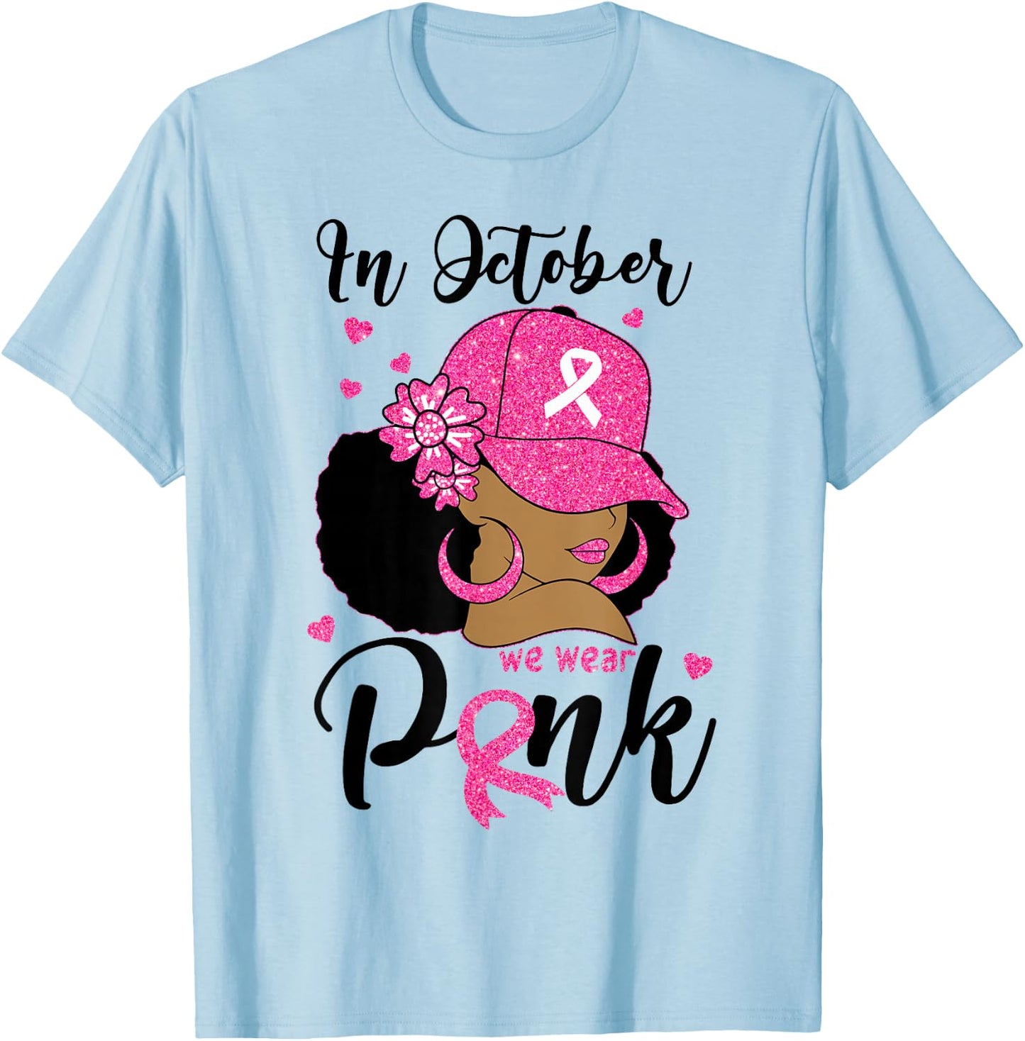 In October We Wear Pink Breast Cancer Awareness Black Women T-Shirt - T-Shirt | Light Blue