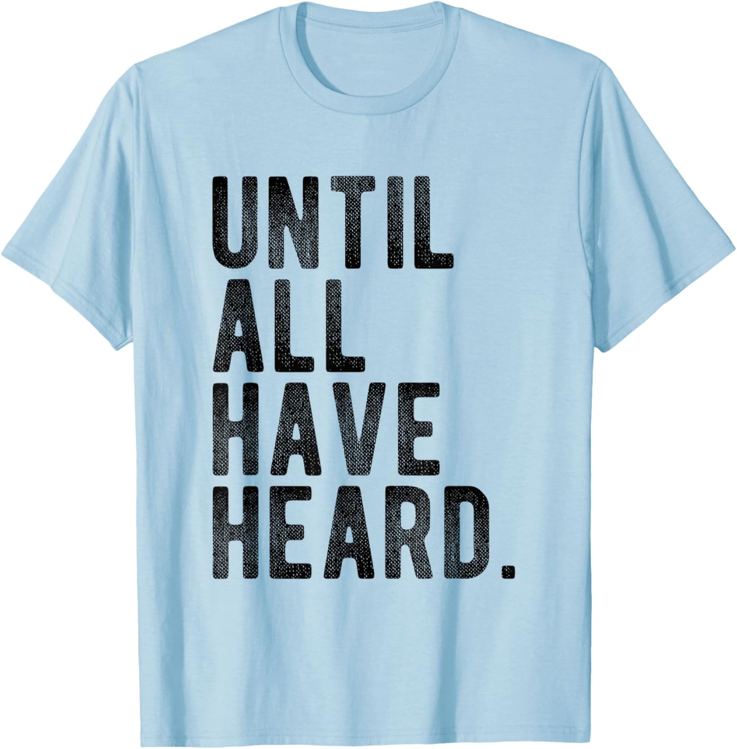 Until All Have Heard Christian Duty Jesus Gospel Mission T-Shirt - T-Shirt | Light Blue