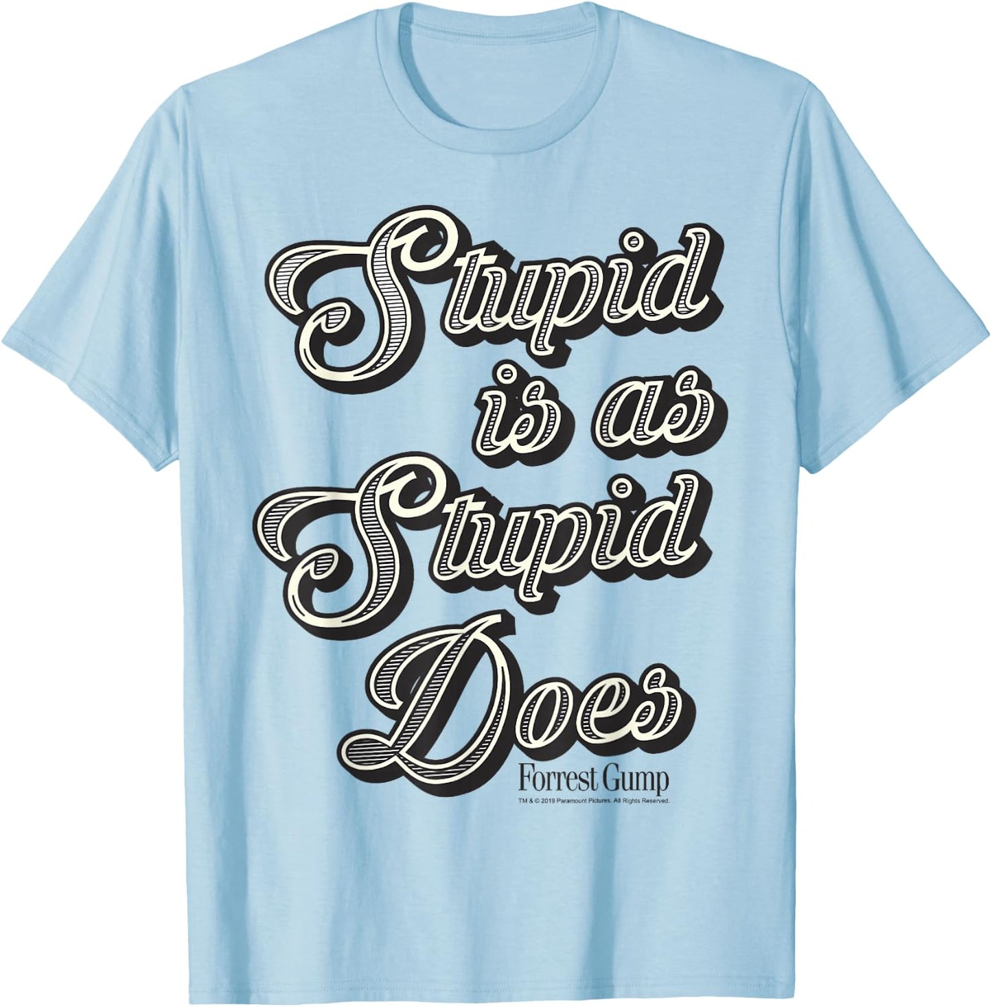 Forrest Gump Stupid Is As Stupid Does Vintage Text T-Shirt - T-Shirt | Light Blue