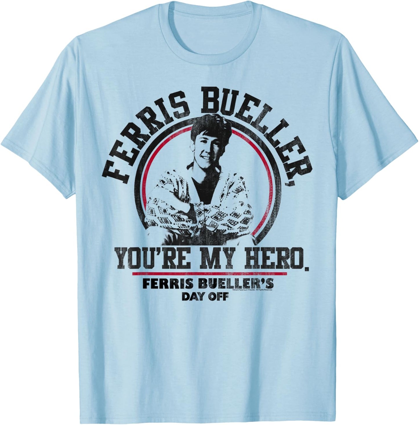 Ferris Bueller's Day Off You're My Hero T-Shirt - T-Shirt | Light Blue