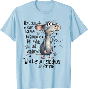 Who Ties Your Shoelaces for You Mouse T-Shirt - T-Shirt | Light Blue