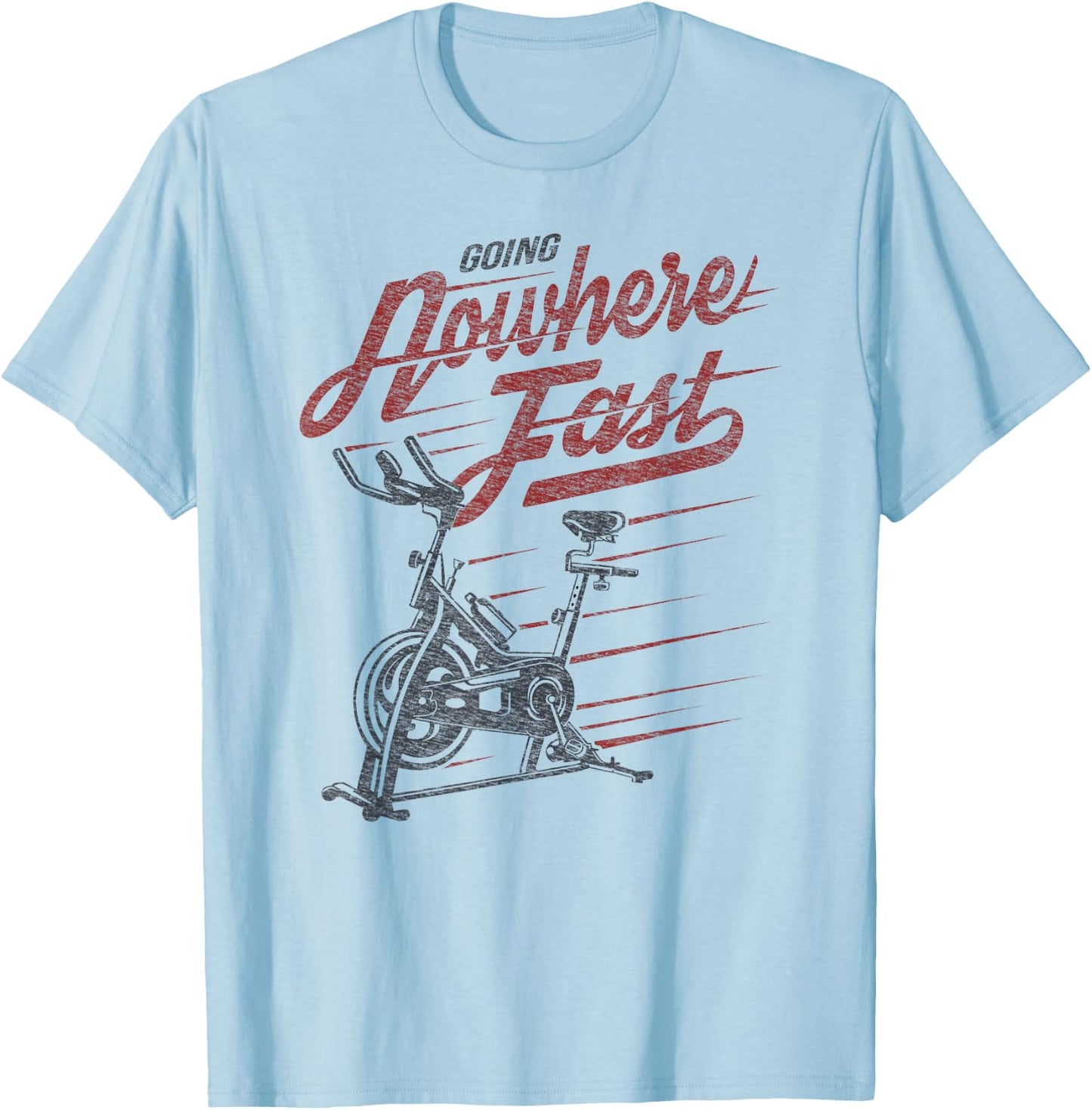 Spin Class - Going Nowhere Fast - Stationary bike T-Shirt - T-Shirt | Light Blue