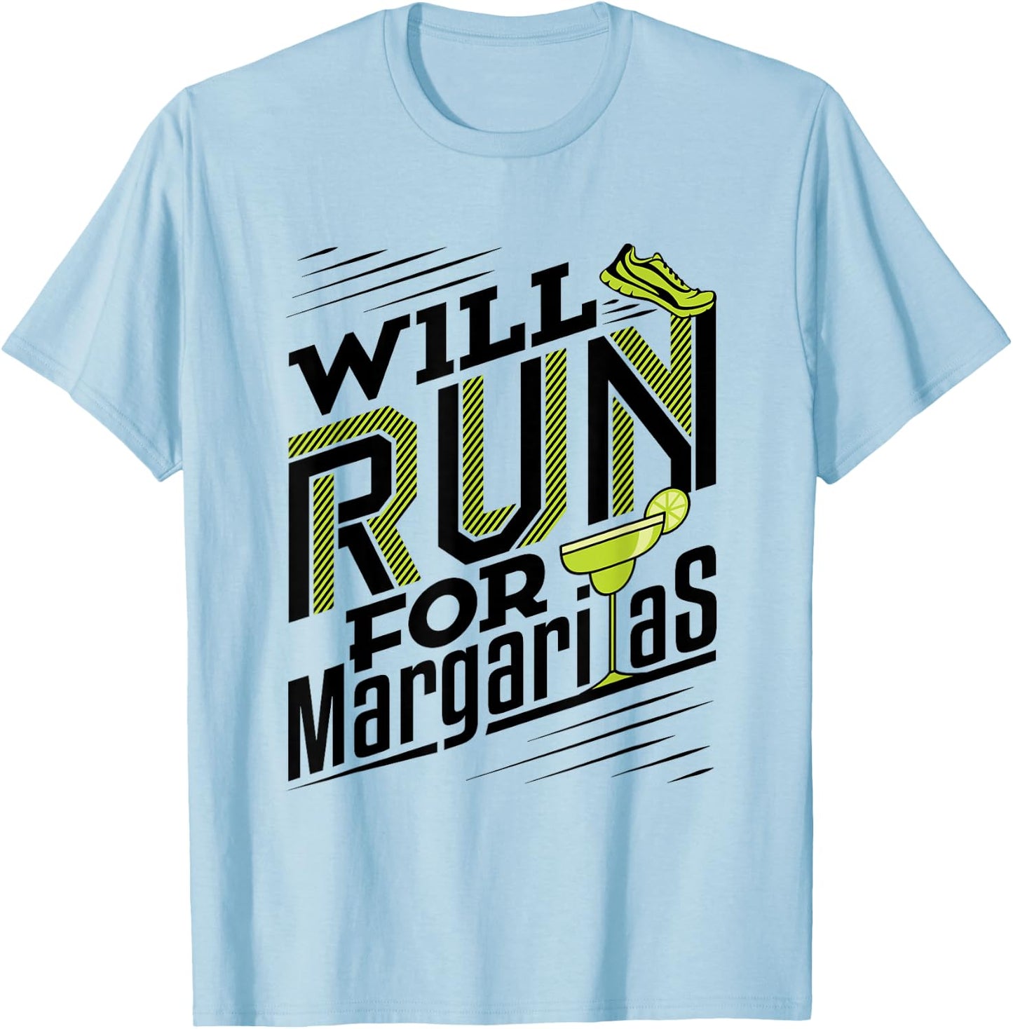 Will Run for Margaritas - Runner Running T-Shirt - T-Shirt | Light Blue