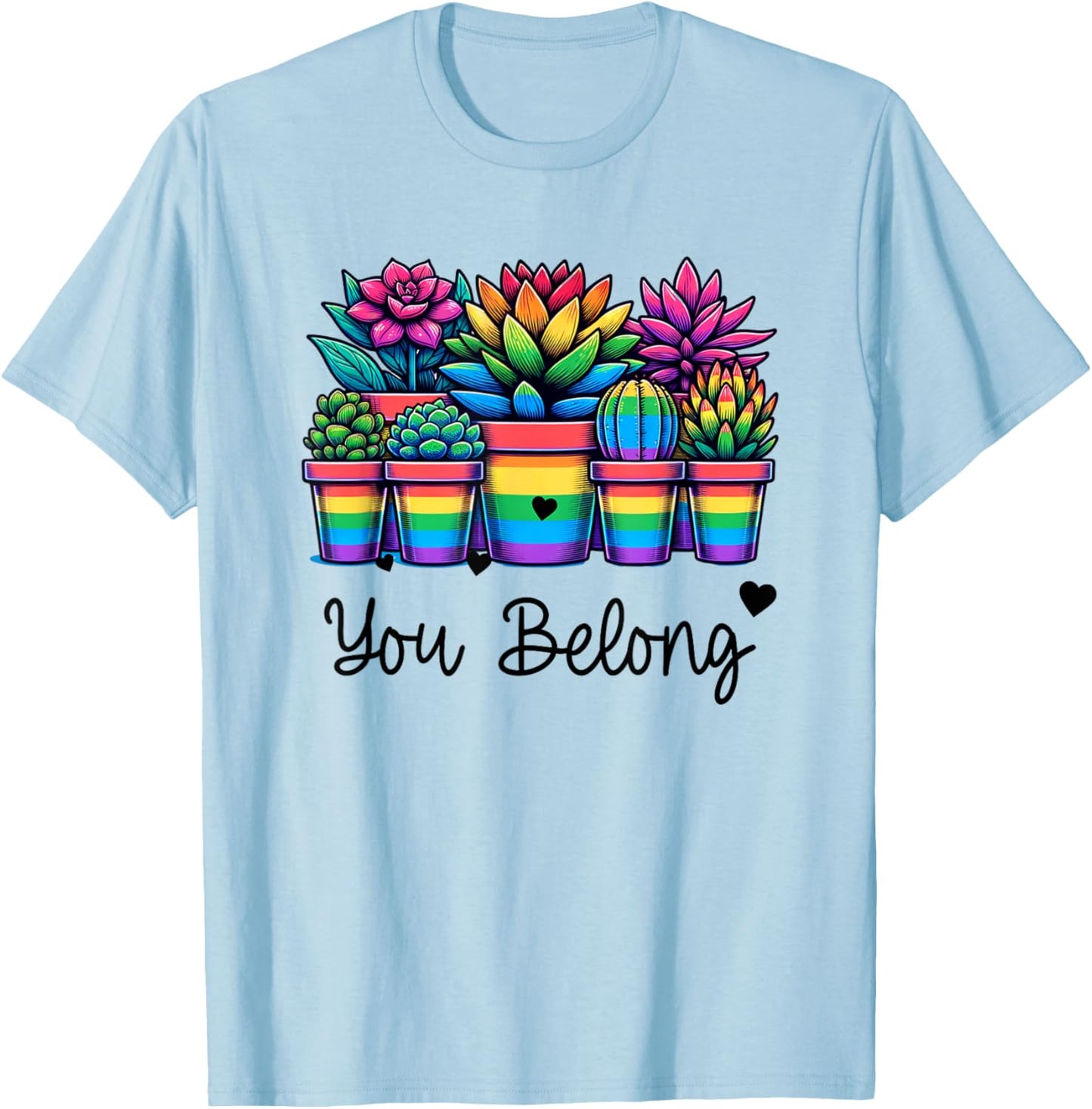 Gay Pride Rainbow Succulents and Plants LGBTQ You Belong T-Shirt - T-Shirt | Light Blue