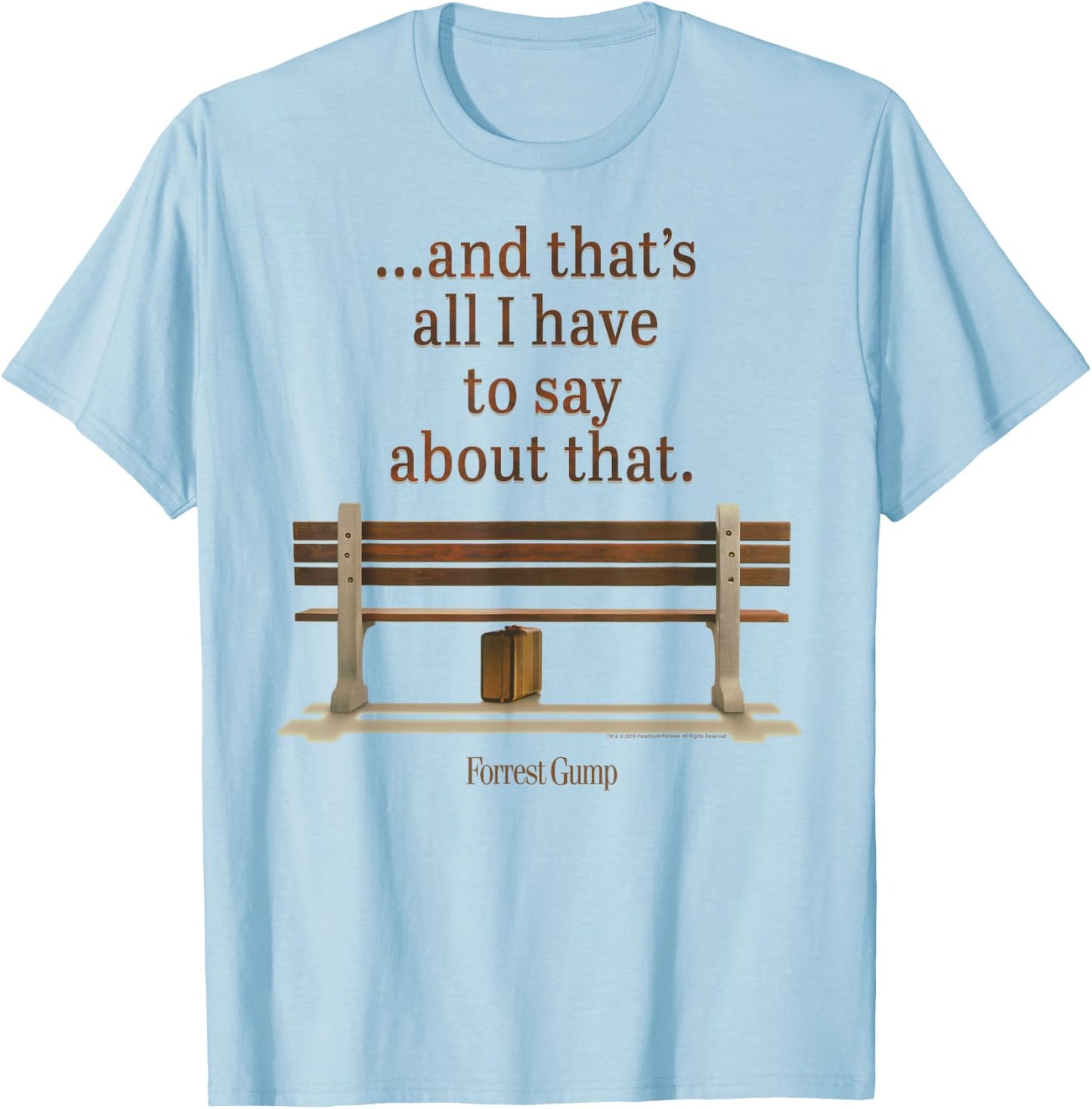 Forrest Gump and That's All I Have to Say About That Quote T-Shirt - T-Shirt | Light Blue