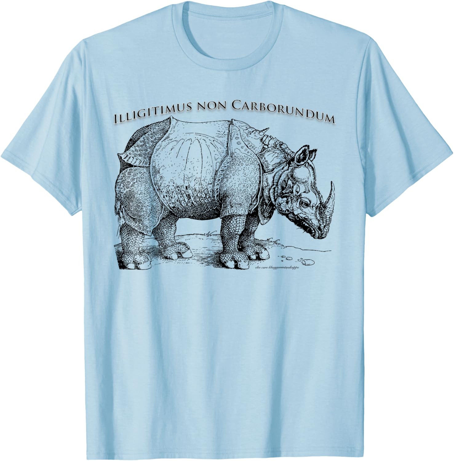 Illegitimus non Carborundum T-Shirt - T-Shirt | Light Blue