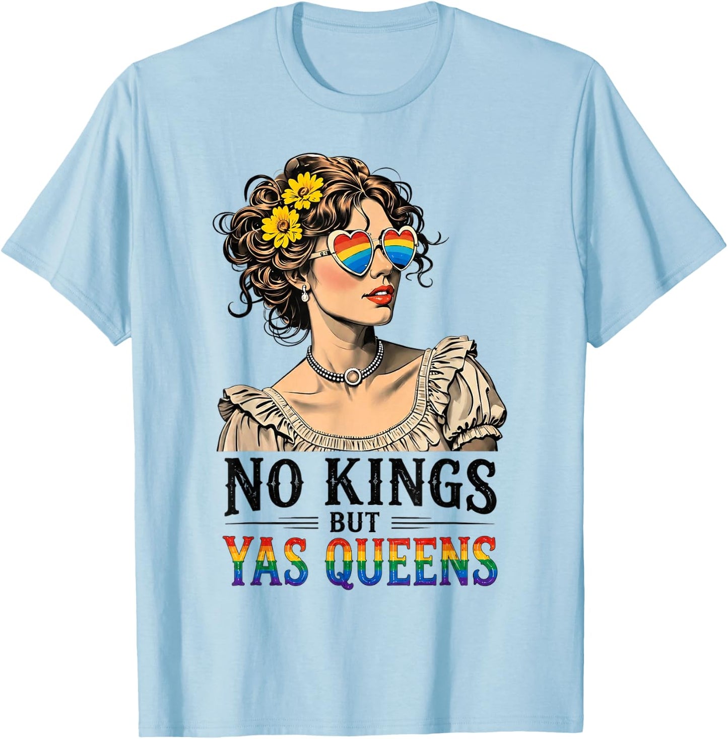 No Kings But Yas Queens Retro LGBTQ Pride Month Ally Pride T-Shirt - T-Shirt | Light Blue