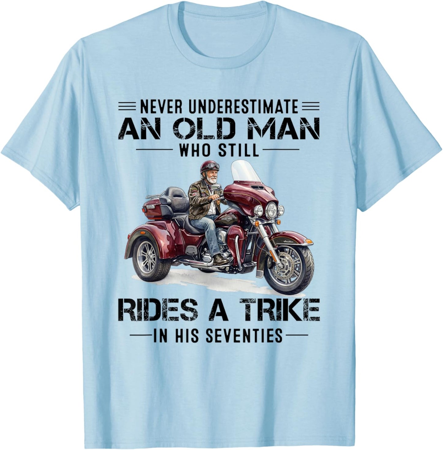 Never Underestimate Old Man Who Still Rides A Trike 70s Red T-Shirt - T-Shirt | Light Blue
