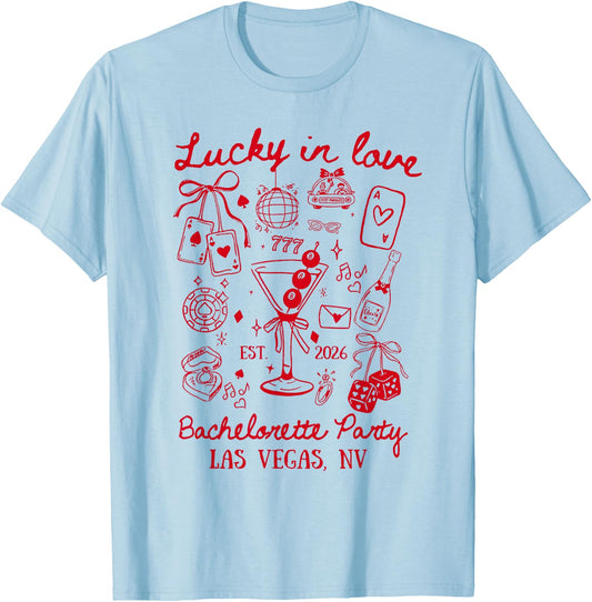 Lucky in Love Las Vegas Bachelorette Party Bridal Shower T-Shirt - T-Shirt | Light Blue