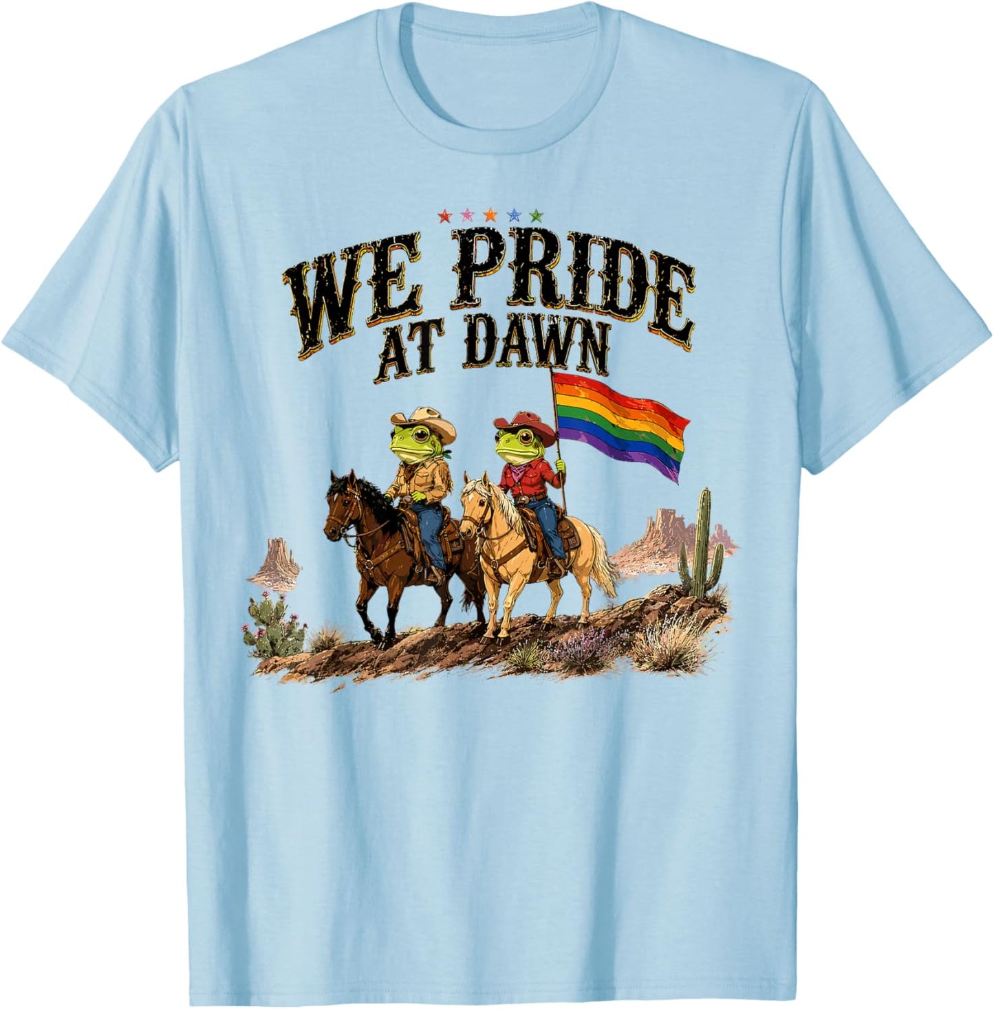 Funny Frog We Pride At Dawn Lesbian Pride Western LGBTQ T-Shirt - T-Shirt | Light Blue