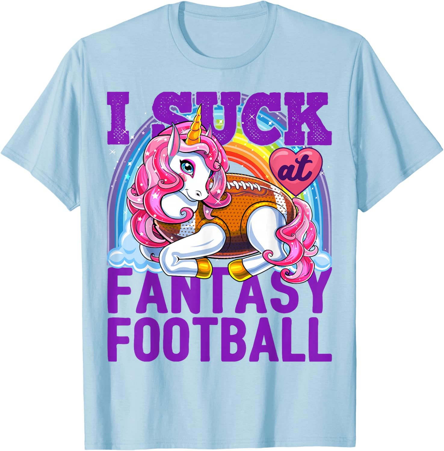 I Suck at Fantasy Football Unicorn Rainbow Loser Men Gift T-Shirt - T-Shirt | Light Blue