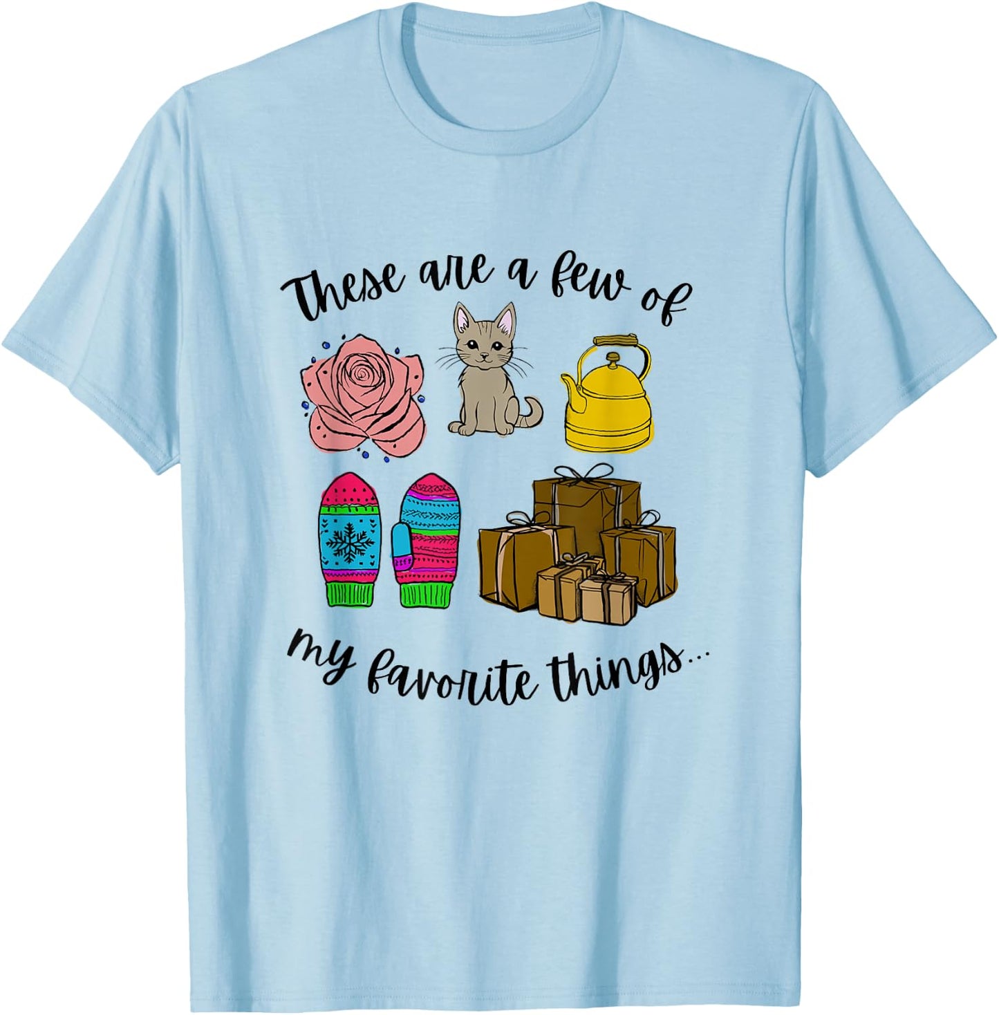 Christmas Joy These Are A Few Of My Favorite Things , -Adults & Kids, Grey, Small, Short Sleeve, Classic Fit, Cotton, Cozy, Winter T-Shirt - T-Shirt | Light Blue