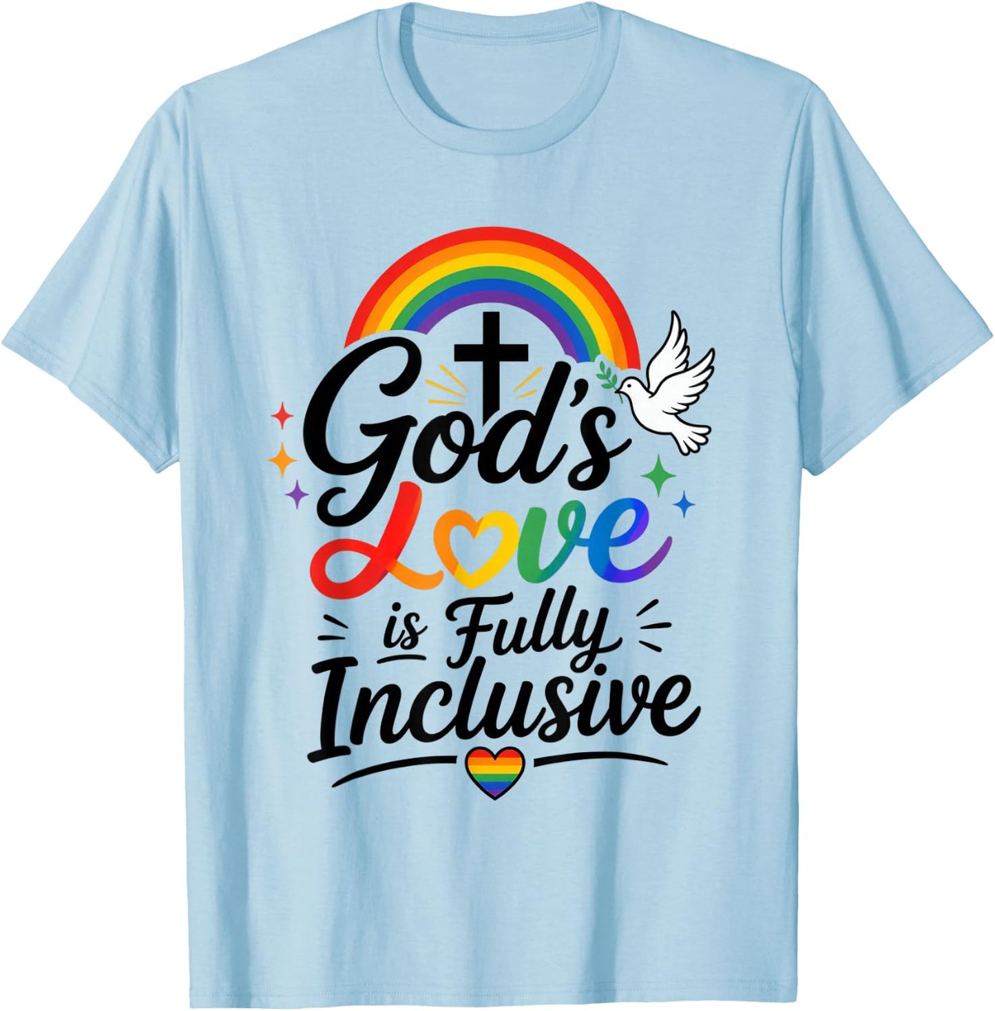God's Love is Fully Inclusive LGBTQ Rainbow Pride Christian T-Shirt - T-Shirt | Light Blue