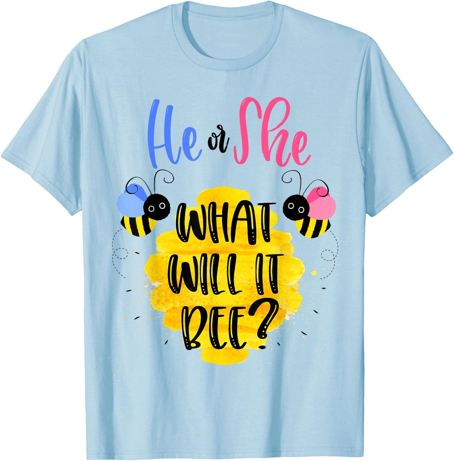 Gender Reveal What Will It Bee Shirt He or She Boy Girl T-Shirt - T-Shirt | Light Blue