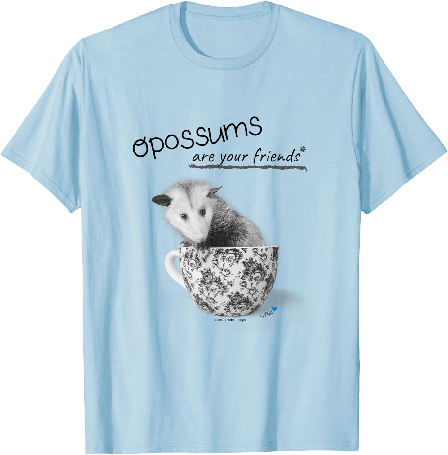 Opossums Are Your Friends T-Shirt - T-Shirt | Light Blue