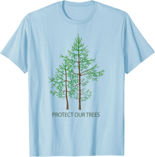 Save Protect Trees Stop Deforestation Hugger Earth T-Shirt - T-Shirt | Light Blue