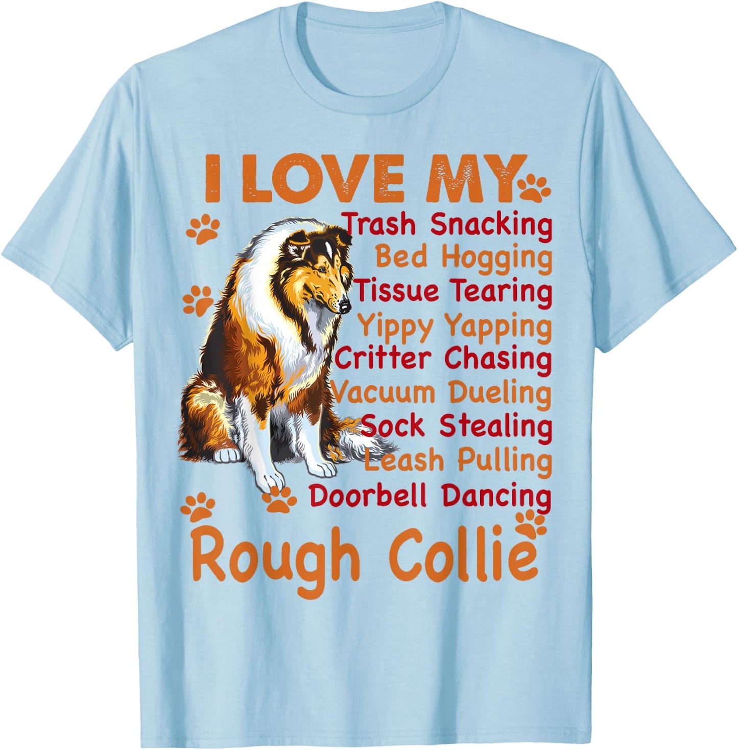 I love my Rough Collie, Rough Collie shirt , Rough Collie T-Shirt - T-Shirt | Light Blue