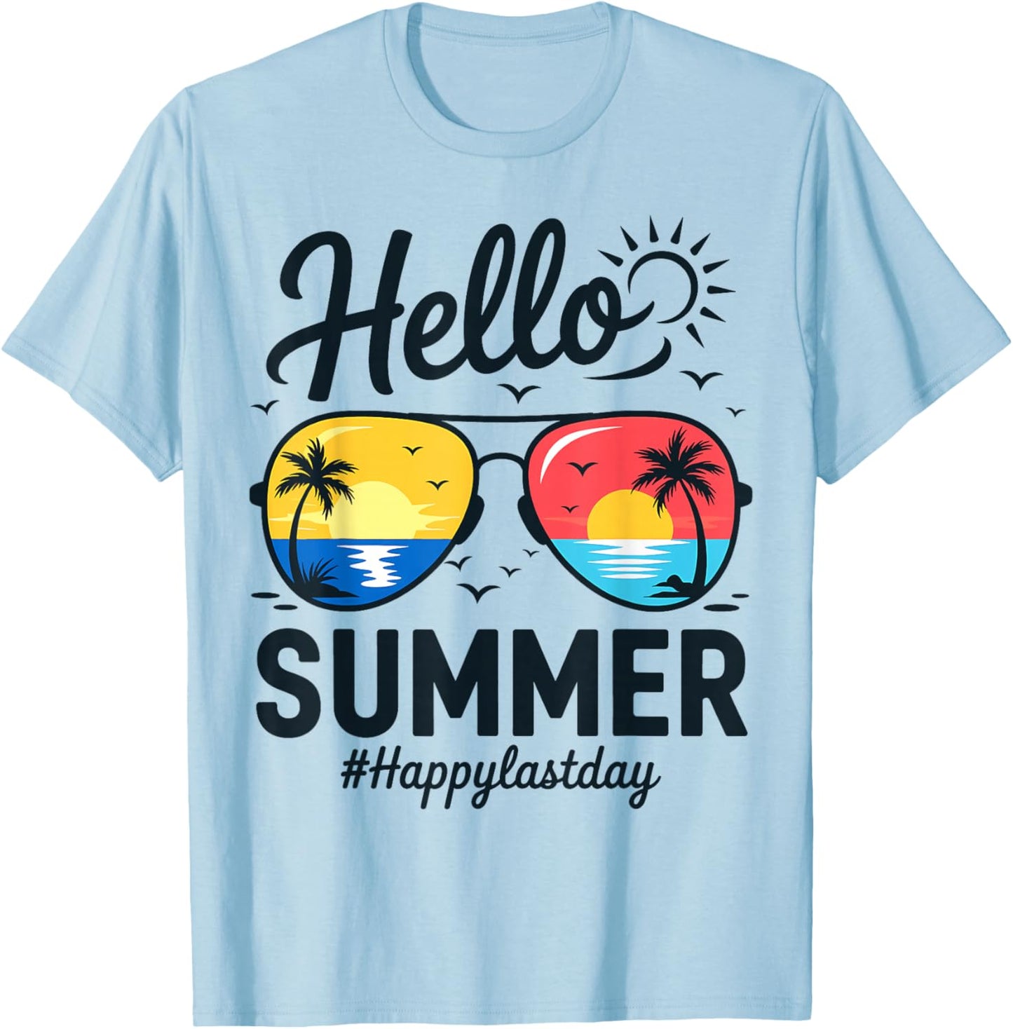 Hello Summer Glass Happy Last Day of School Teacher Student T-Shirt - T-Shirt | Light Blue