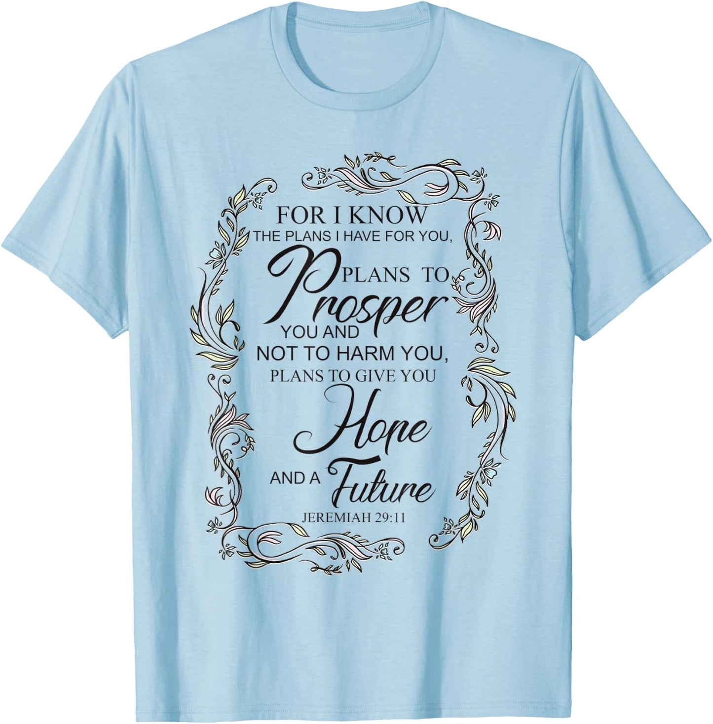 Encouraging, "For I know the plans I have for you" T-Shirt - T-Shirt | Light Blue