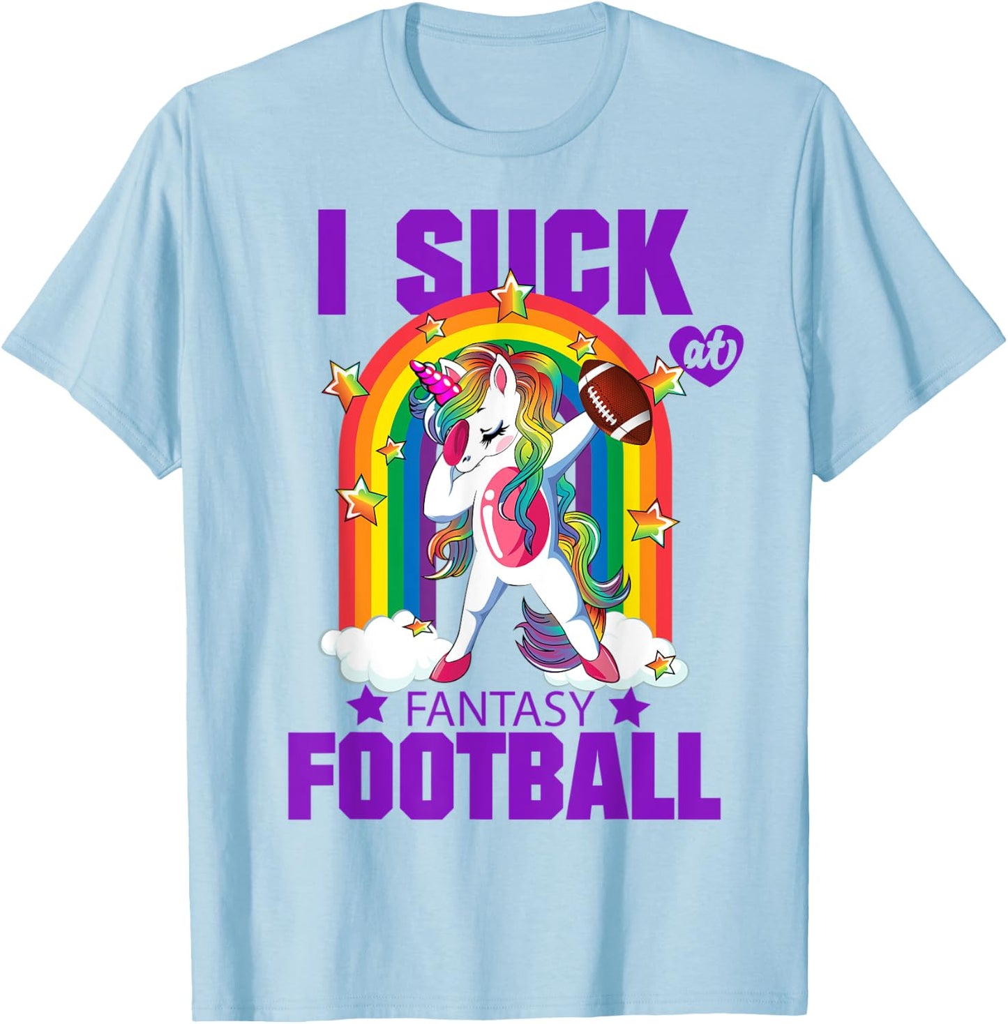 I Suck at Fantasy Football Unicorn Rainbow Loser Men women T-Shirt - T-Shirt | Light Blue