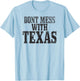 Big Texas Don't Mess with Texas T-Shirt - T-Shirt | Light Blue