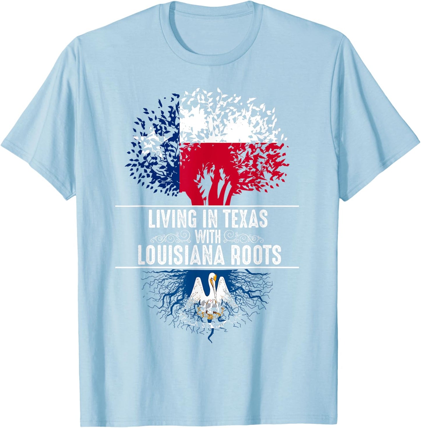 Texas Home Louisiana Roots State Tree Flag Shirt Love Gift T-Shirt - T-Shirt | Light Blue
