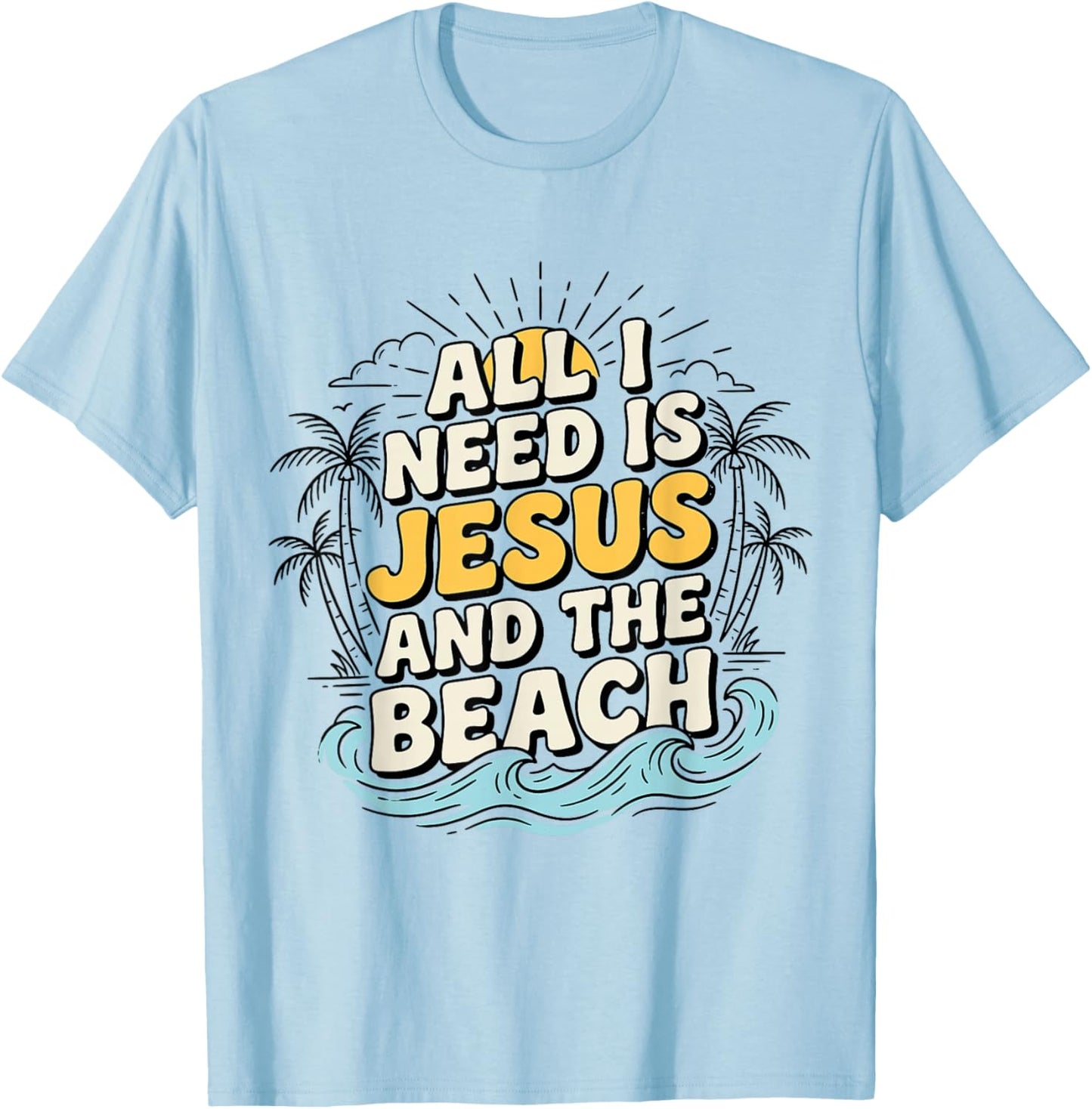 All-I-Need is Jesus and The Beach Christian Summer Palm Tree T-Shirt - T-Shirt | Light Blue