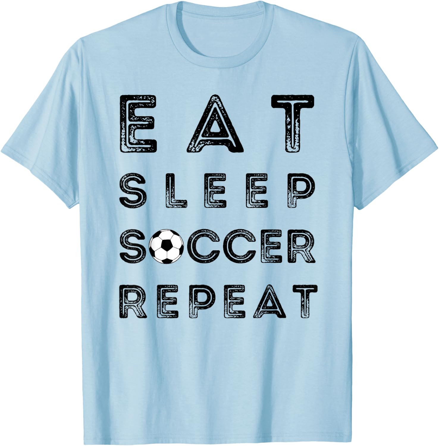 Eat Sleep Soccer Repeat Fans Funny Training T-Shirt - T-Shirt | Light Blue