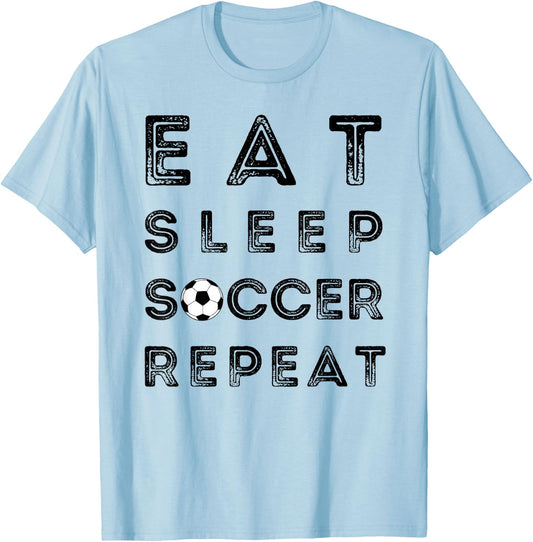 Eat Sleep Soccer Repeat Fans Funny Training T-Shirt - T-Shirt | Light Blue