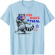 Red White and Feral Raccoon Funny 4th of July T-Shirt - T-Shirt | Light Blue