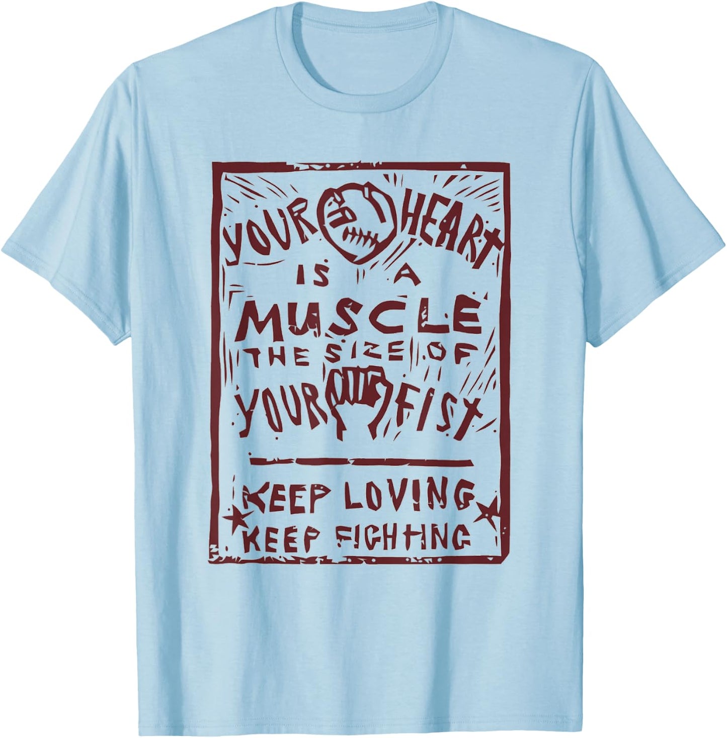 "Your heart is a muscle the size of your fist" Punk Anarchy T-Shirt - T-Shirt | Light Blue