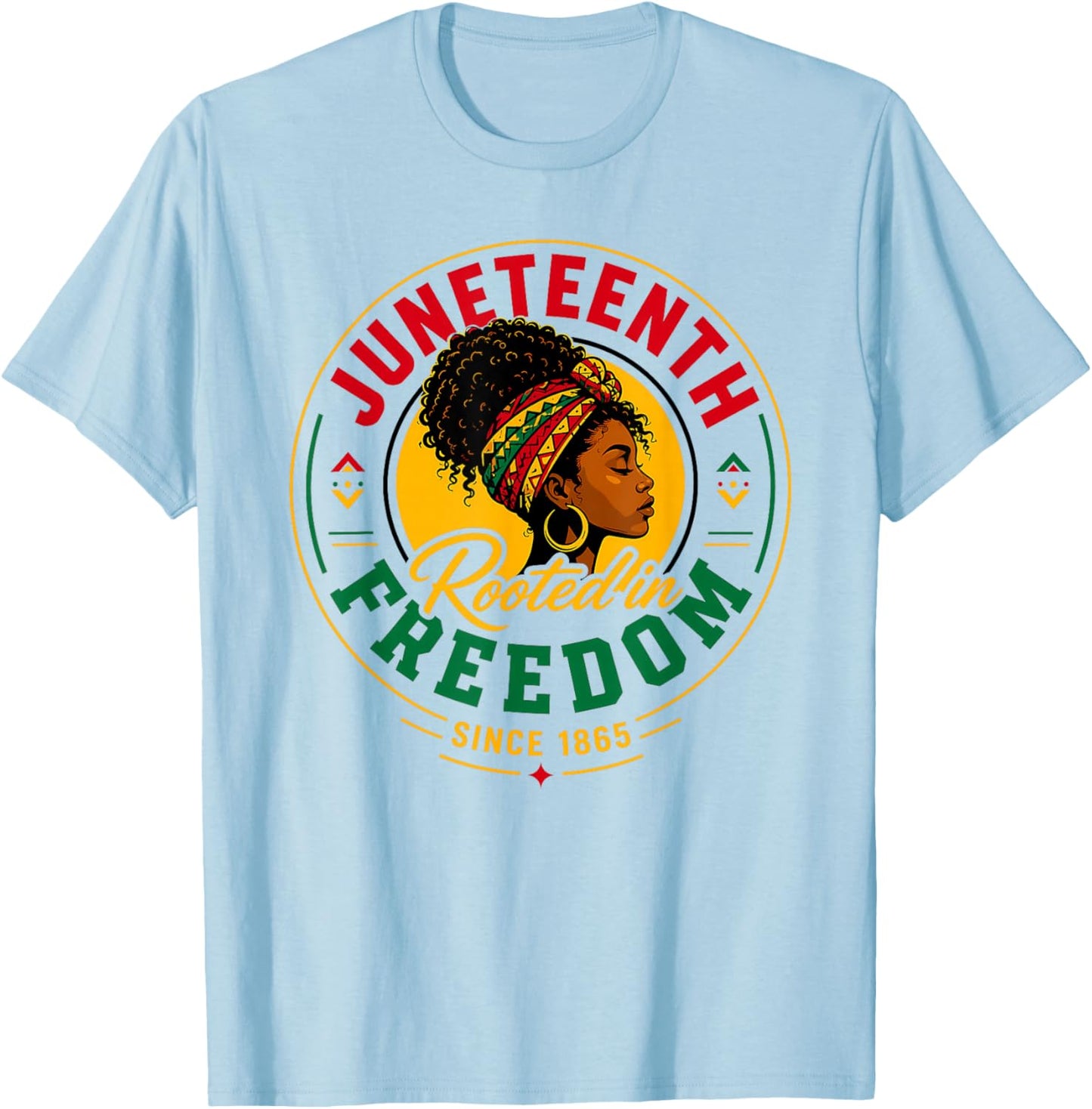 Juneteenth Rooted in Freedom Since 1865 Black Women Afro T-Shirt - T-Shirt | Light Blue