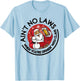 Aint No Laws When Youre Drinking With Claus Christmas July T-Shirt - T-Shirt | Light Blue