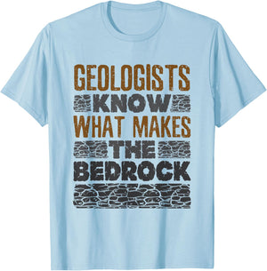 Geology Pun Geologist Bedrock T-Shirt - T-Shirt | Light Blue
