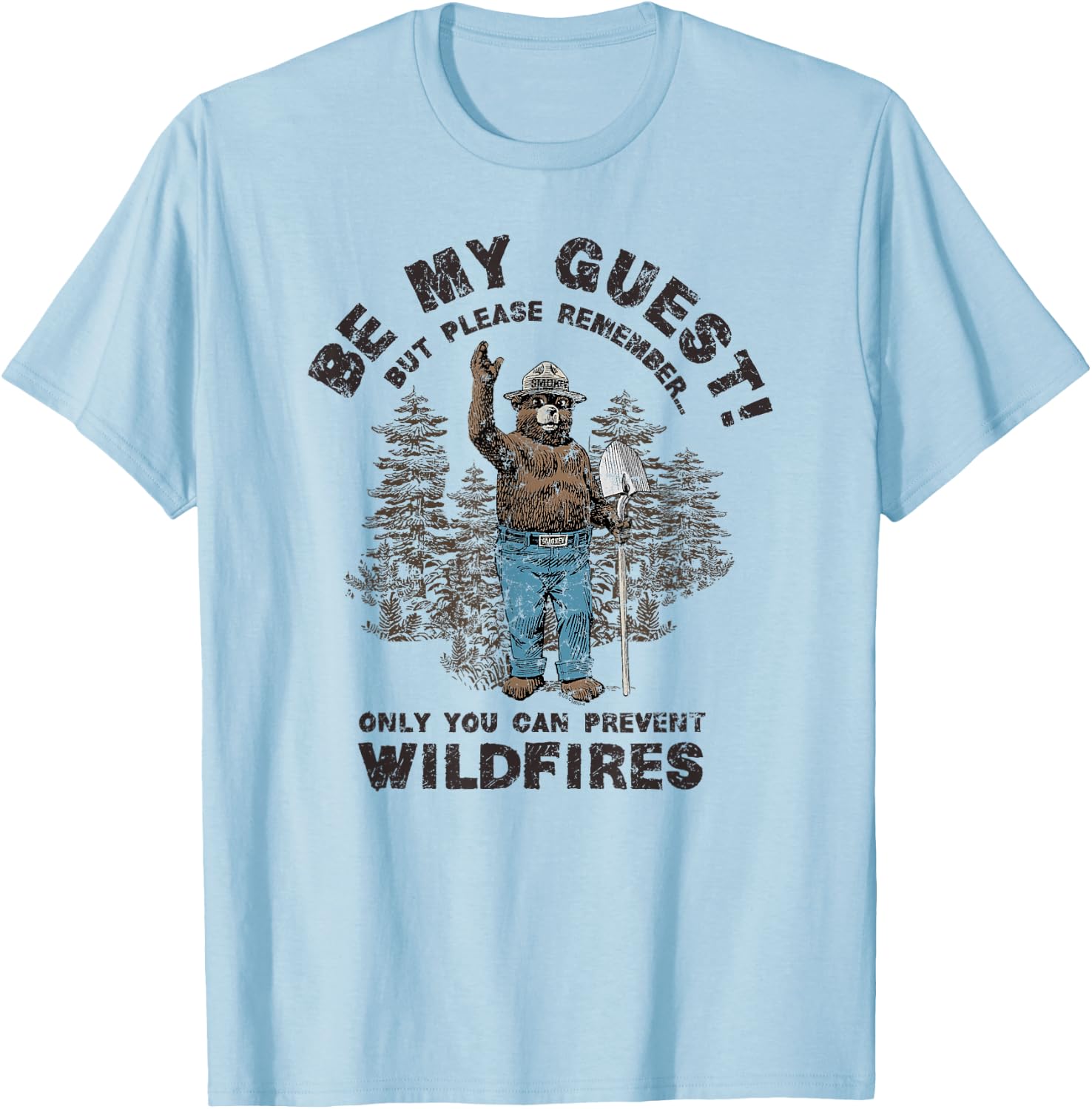 Smokey Bear Be My Guest Please Remember T-Shirt - T-Shirt | Light Blue