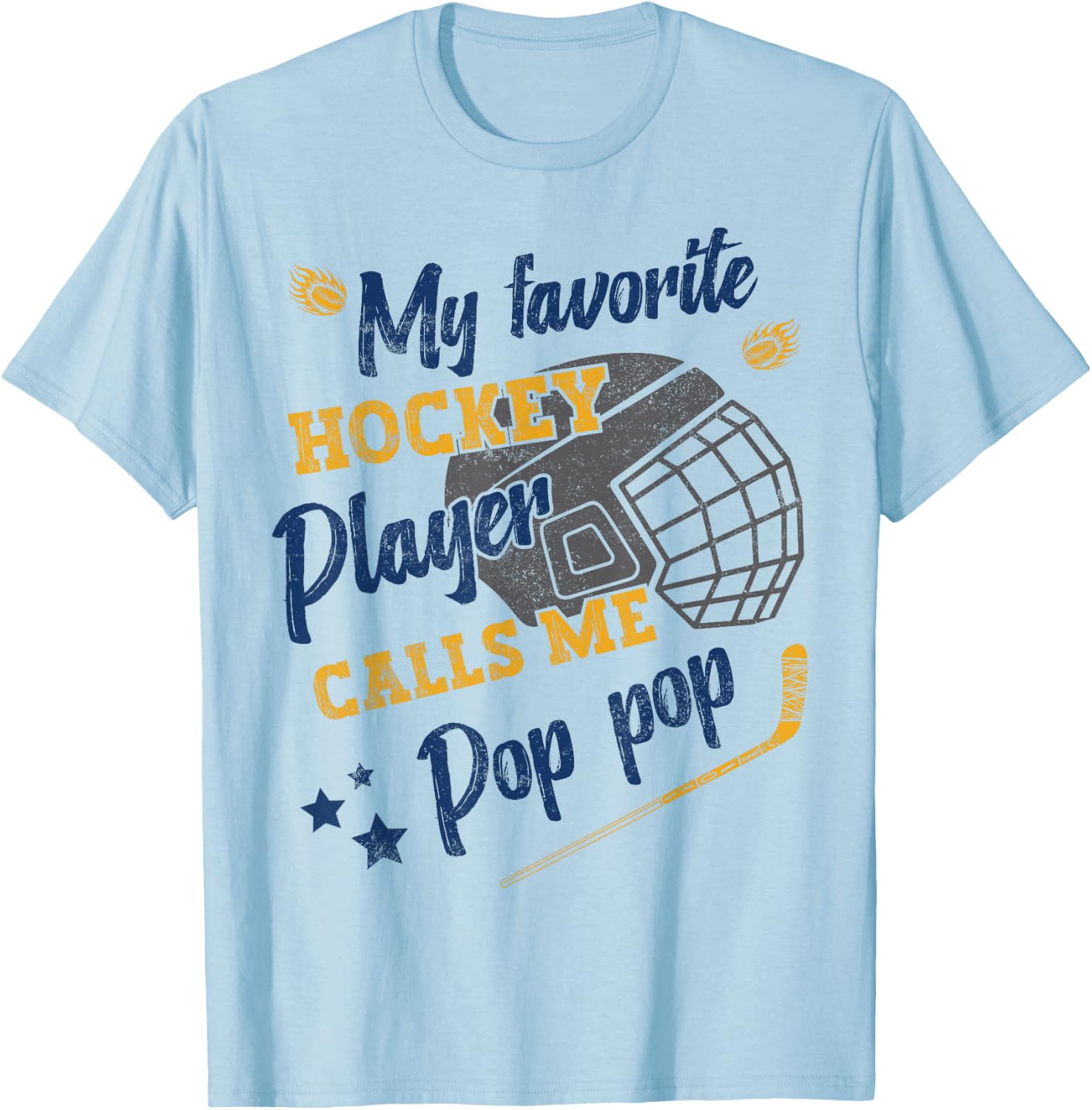 my favorite Hockey player calls me pop pop, Hockey grandpa T-Shirt - T-Shirt | Light Blue